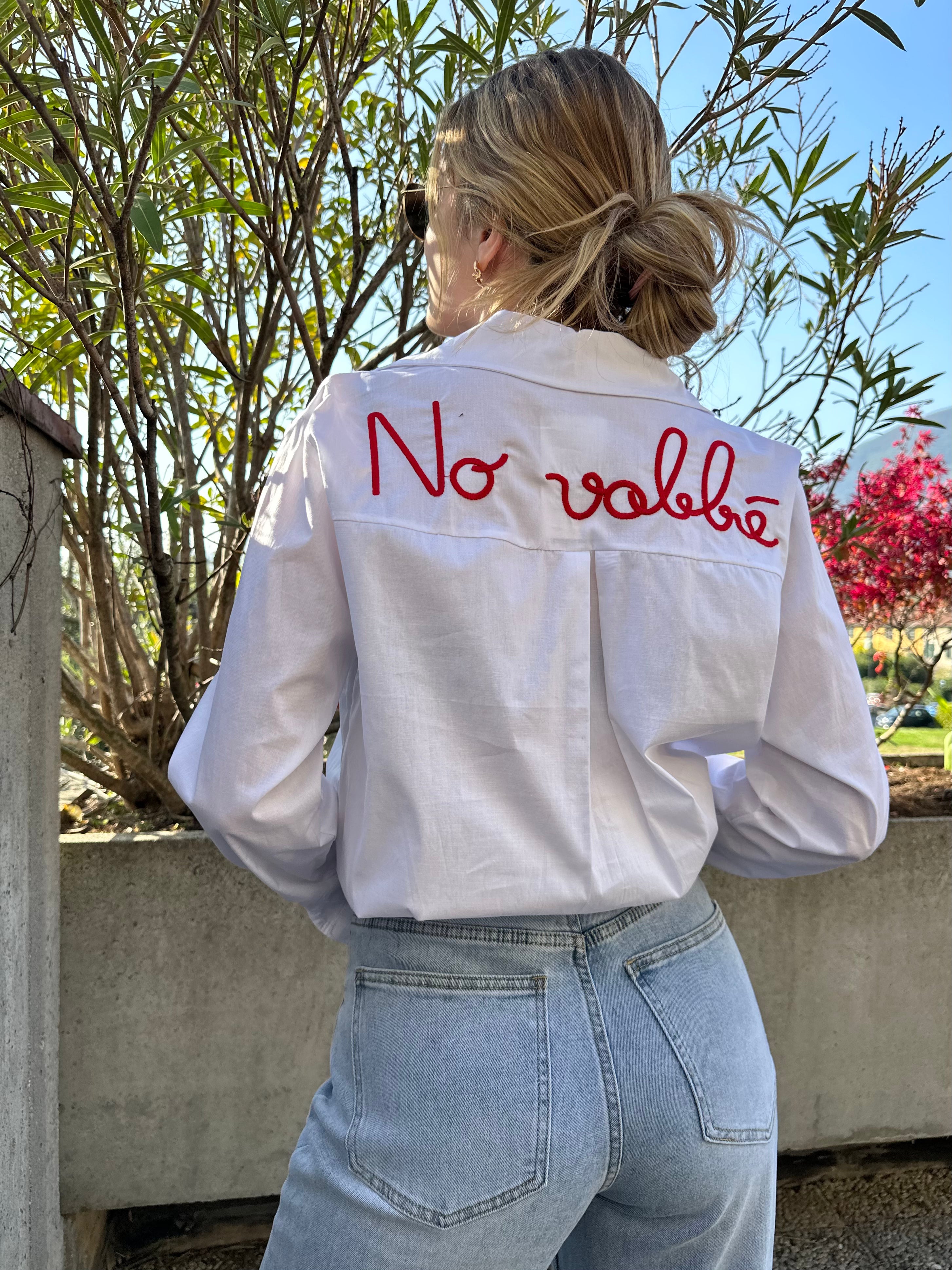 CAMICIA " no vabbè " BIANCA